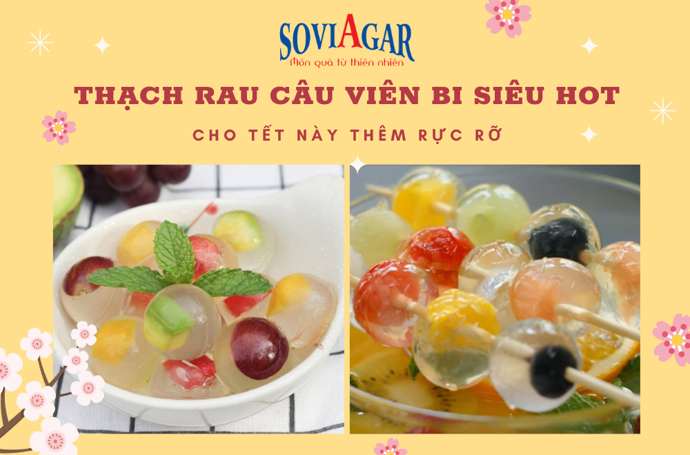 Thạch rau câu viên bi siêu hot, cho Tết này thêm rực rỡ