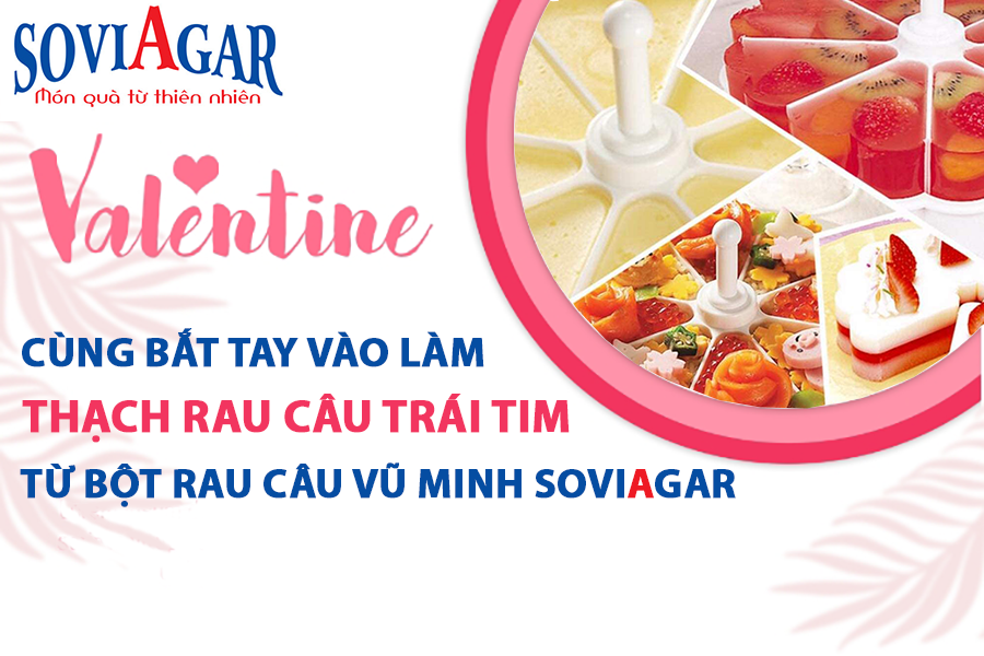Bắt tay vào làm thạch rau câu trái tim cho Valentine ngọt ngào