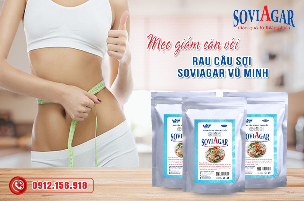 Bỏ túi ngay mẹo giảm cân với rau câu sợi Vũ Minh Soviagar