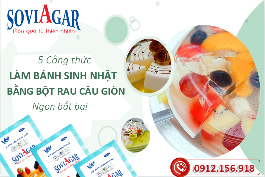 5 công thức làm bánh sinh nhật bằng bột rau câu giòn, ngon bất bại