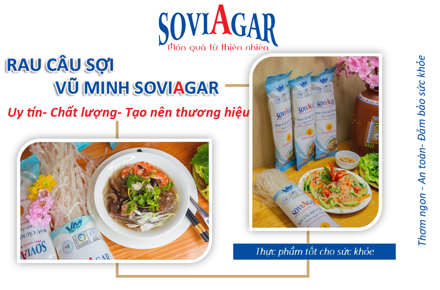 Rau câu sợi Vũ Minh SoviAgar uy tín, chất lượng tạo nên thương hiệu