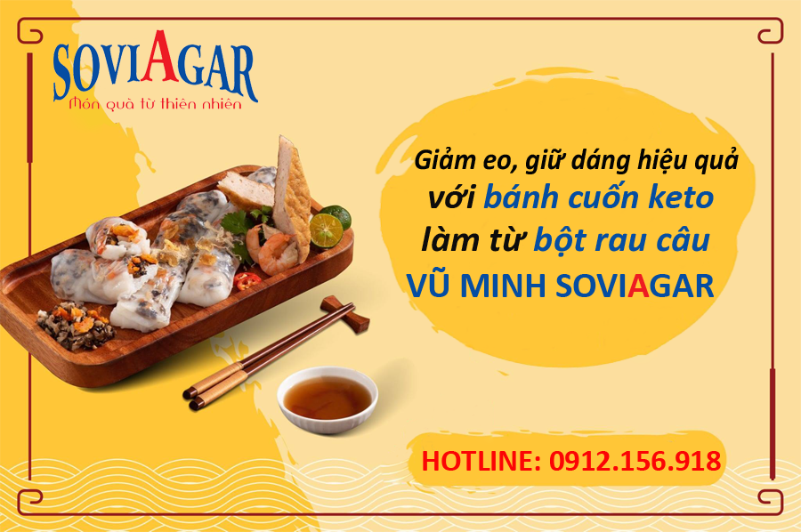 Giảm eo, giữ dáng hiệu quả với bánh cuốn keto làm từ bột rau câu Vũ Minh SoviAgar 