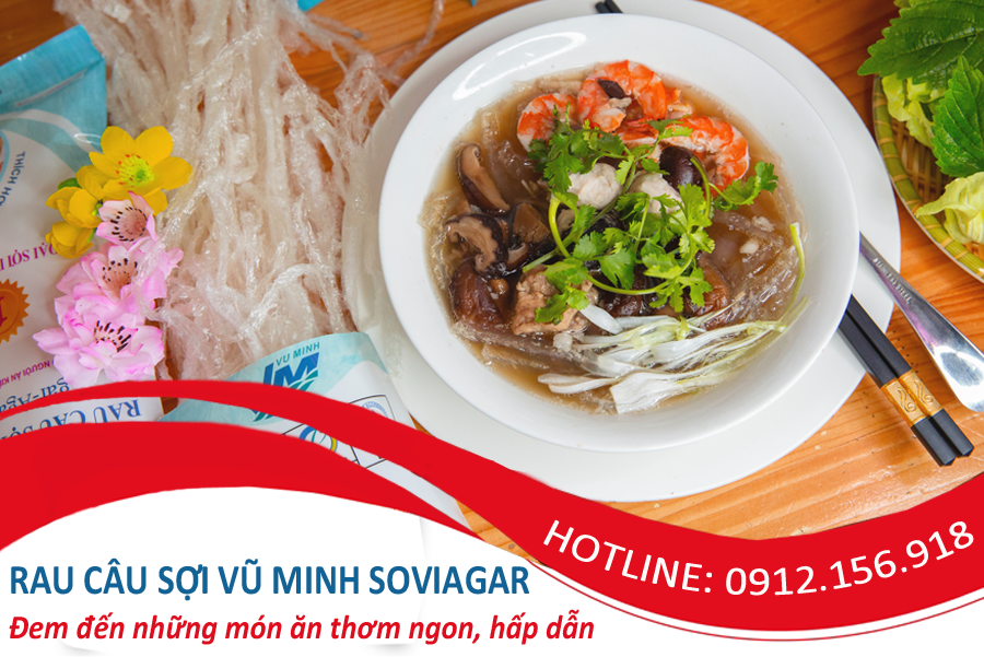 Rau câu sợi Vũ Minh SoviAgar- Đem đến những món ăn thơm ngon, hấp dẫn