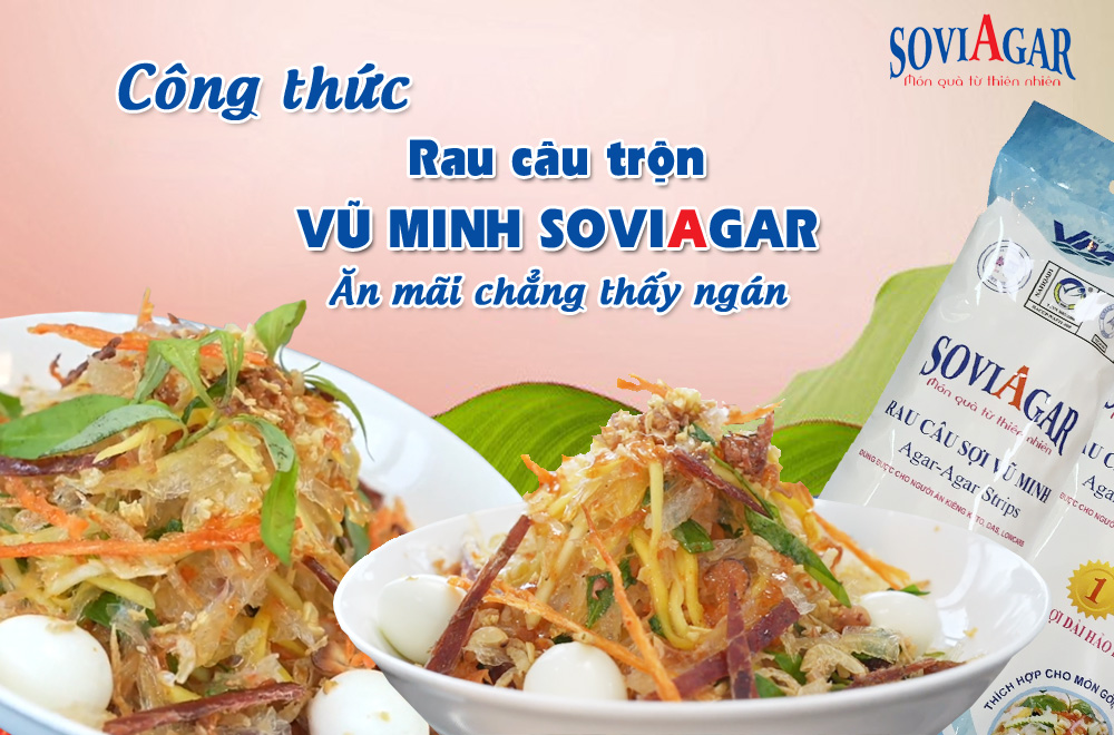 Rau câu trộn Vũ Minh Soviagar - Ăn mãi chẳng thấy ngán