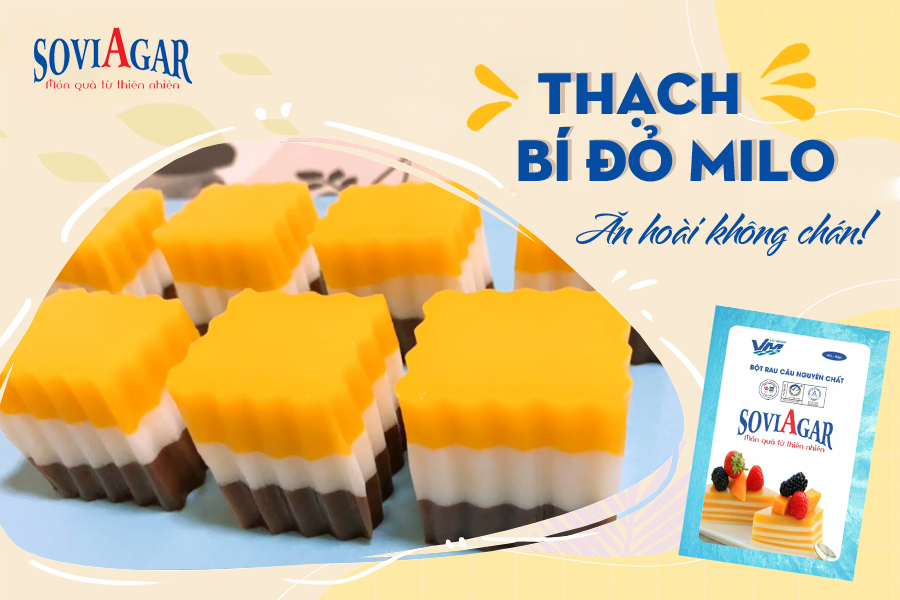 Thạch bí đỏ milo từ bột rau câu Vũ Minh Soviagar ăn hoài không chán