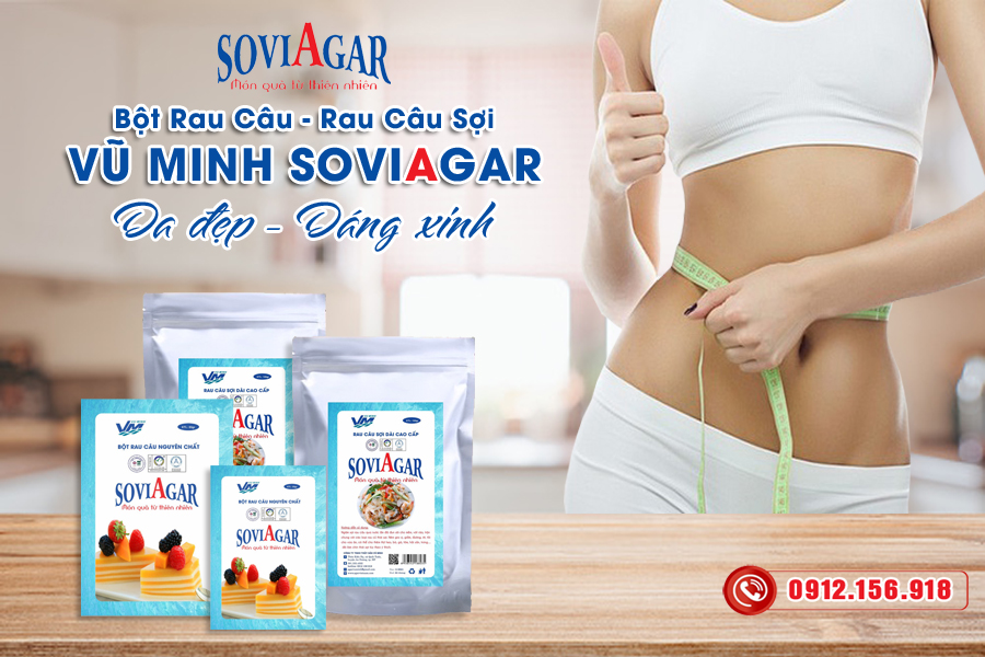 Sử dụng Bột rau câu, rau câu sợi Vũ Minh Soviagar da đẹp, dáng xinh 