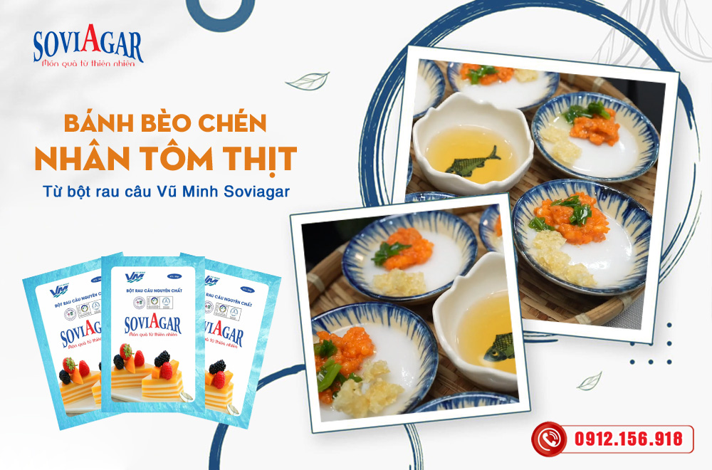 Công thức bánh bèo chén nhân tôm thịt làm từ bột rau câu Vũ Minh SoviAgar 