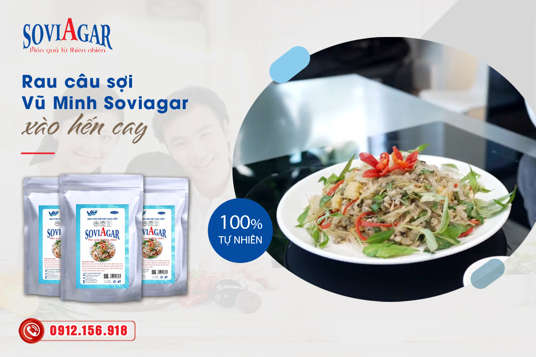 Bật mí công thức rau câu sợi Vũ Minh Soviagar xào hến cay