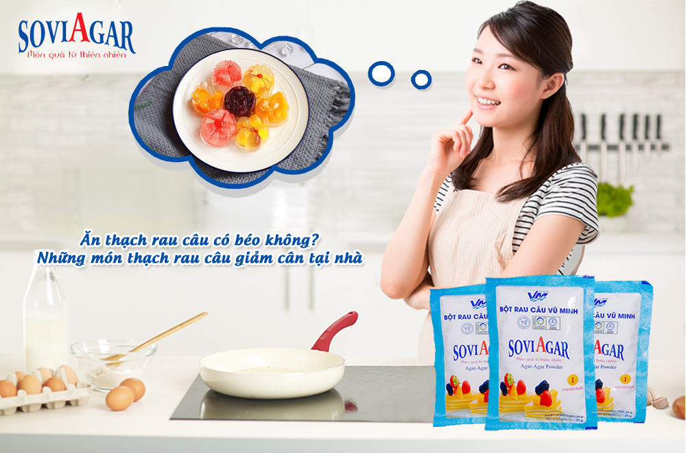 Ăn thạch rau câu có béo không? Những món thạch rau câu giảm cân tại nhà