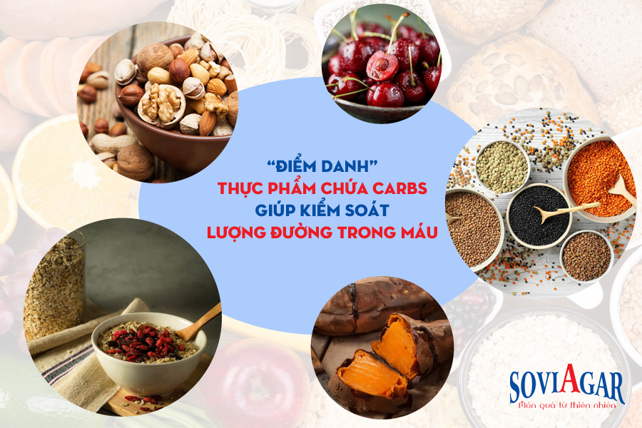 “Điểm danh” thực phẩm chứa carbs giúp kiểm soát lượng đường trong máu