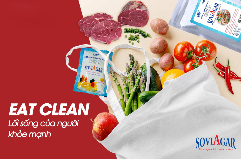 Chế độ ăn Eatclean - Lối sống của người khoẻ mạnh