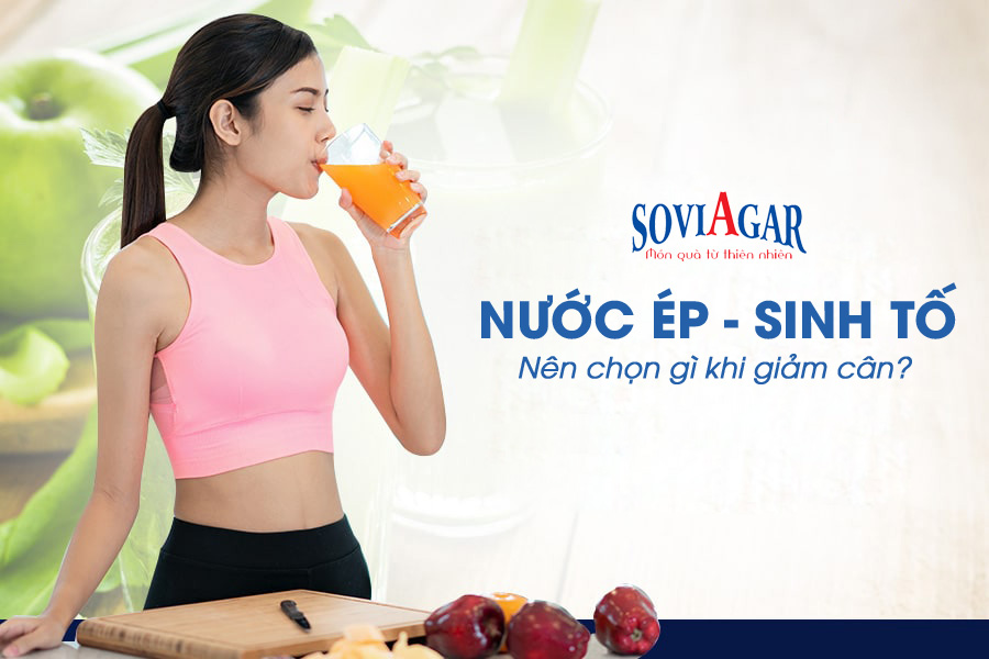 Sinh tố và nước ép trái cây - Nên chọn gì trong quá trình giảm cân