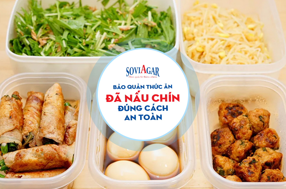 Mách mẹ bảo quản thức ăn đã nấu chín đúng cách, an toàn