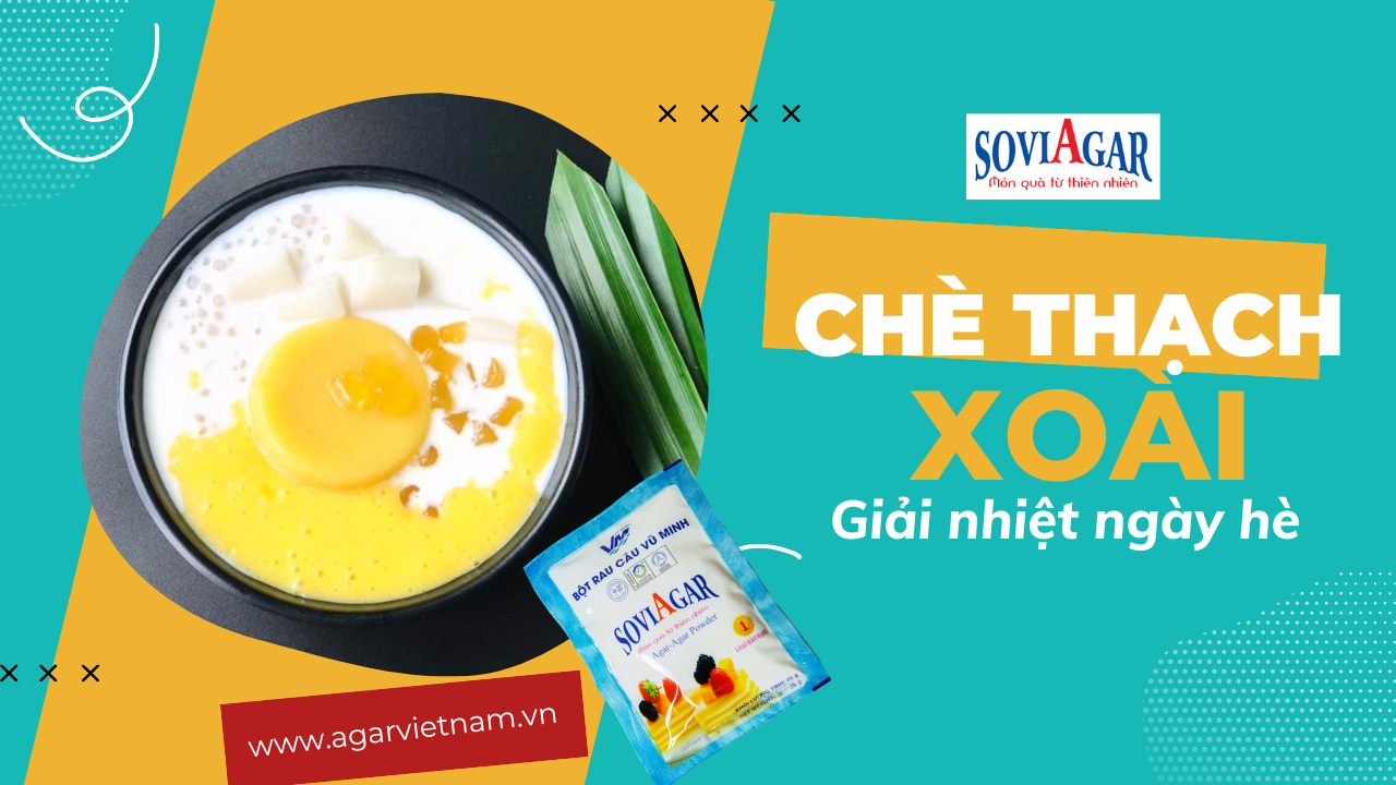 Mát lành, lạ miệng với món chè thạch xoài, giải nhiệt ngày nắng