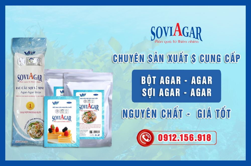 Bột rau câu nguyên chất Vũ Minh Soviagar - Sự lựa chọn số 1 về bột làm thạch hiện nay. 