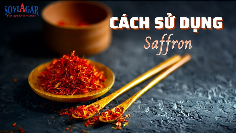 Chuyên gia chỉ cách sử dụng nhụy hoa nghệ tây chuẩn và tốt nhất cho sức khỏe