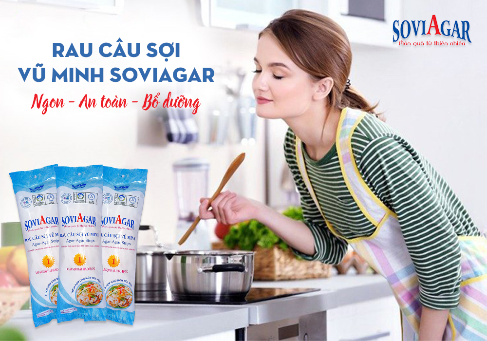 Rau câu sợi Vũ Minh Soviagar ngon - an toàn - bổ dưỡng cho cả gia đình