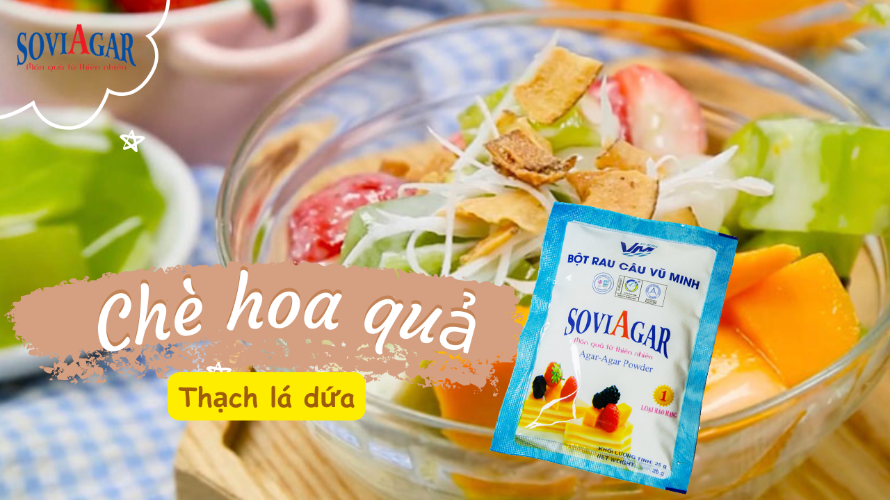 Chè hoa quả thạch lá dứa, món tráng miệng ngon cho cả gia đình