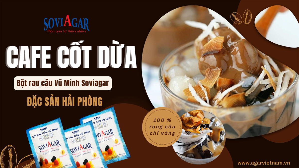 Mẹo làm cafe cốt dừa chuẩn vị Hải Phòng - thơm ngon nức tiếng