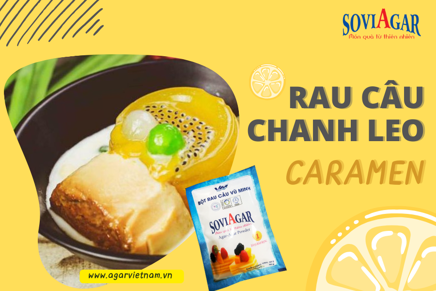 Rau Câu Chanh Leo Caramen - Món Tráng Miệng Thanh Mát Ngọt Ngào