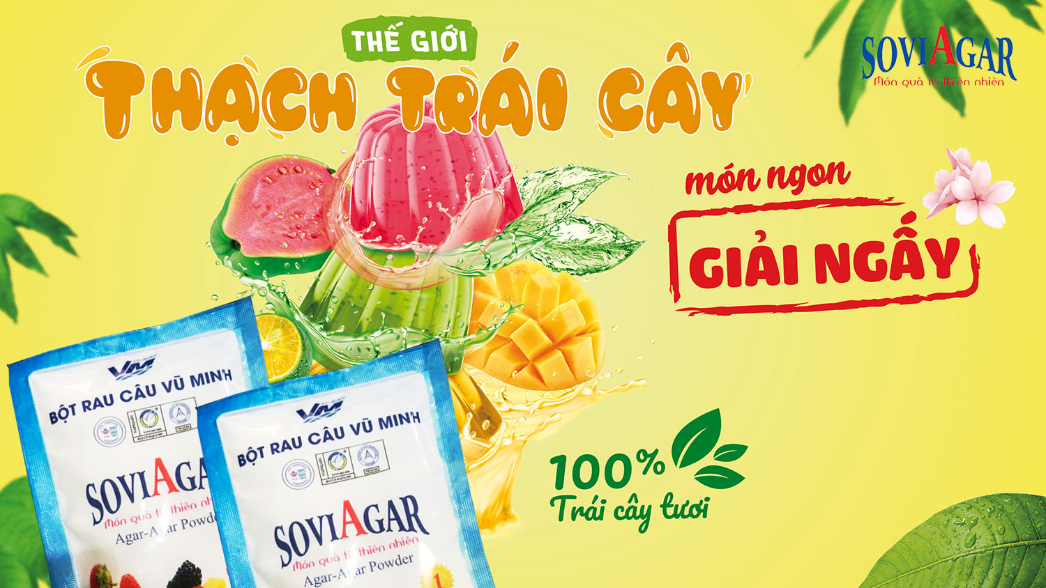 Thạch Rau Câu Trái Cây Làm Từ Bột Rau Câu Vũ Minh Soviagar – Thanh Mát, Trong Giòn, Ai Ăn Cũng Thích